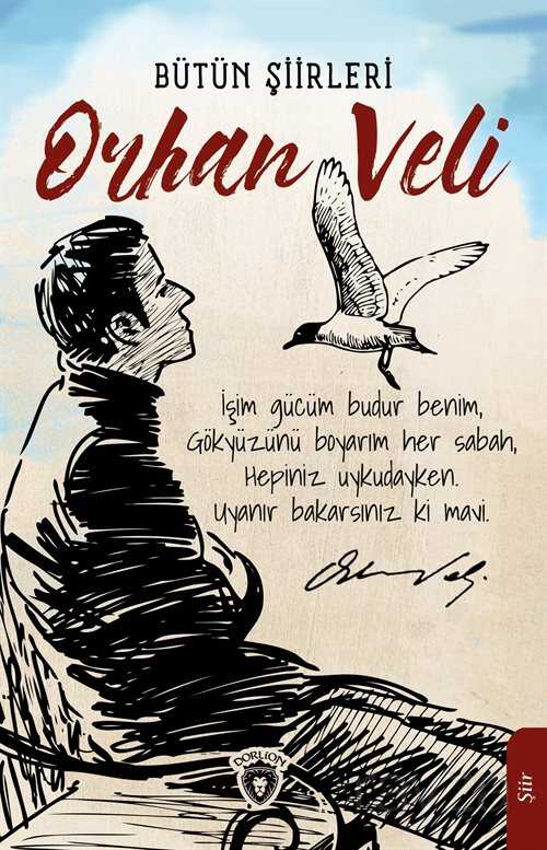 Orhan Veli / Bütün Şiirleri - Dorlion Yayınevi