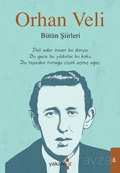 Orhan Veli - Bütün Şiirleri - Yakamoz Yayıncılık