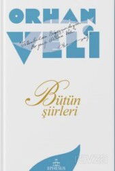 Orhan Veli: Bütün Şiirleri (Karton Kapak) - Ephesus Yayınları