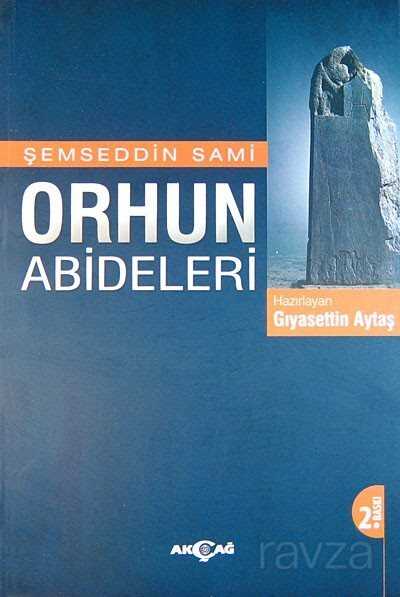Orhun Abideleri - Akçağ Yayınları