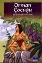 Orman Çocuğu / Dünya Çocuk Klasikleri - Parıltı Yayıncılık