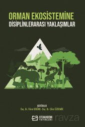 Orman Ekosistemine Disiplinlerarası Yaklaşımlar - Efe Akademi Yayınları