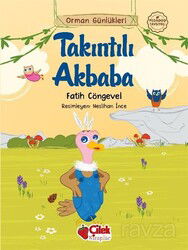 Orman Günlükleri / Takıntılı Akbaba - Çilek Yayınları