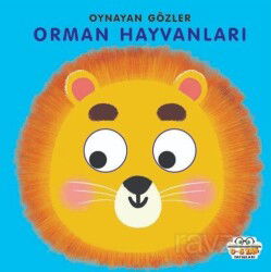 Orman Hayvanları - Oynayan Gözler - 0-6 Yaş Yayınları