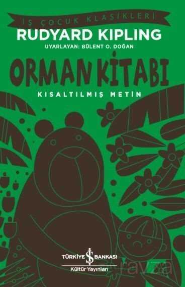 Orman Kitabı (Kısaltılmış Metin) - İş Bankası Yayınları