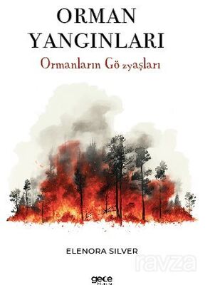 Orman Yangınları / Ormanların Gözyaşları - 1