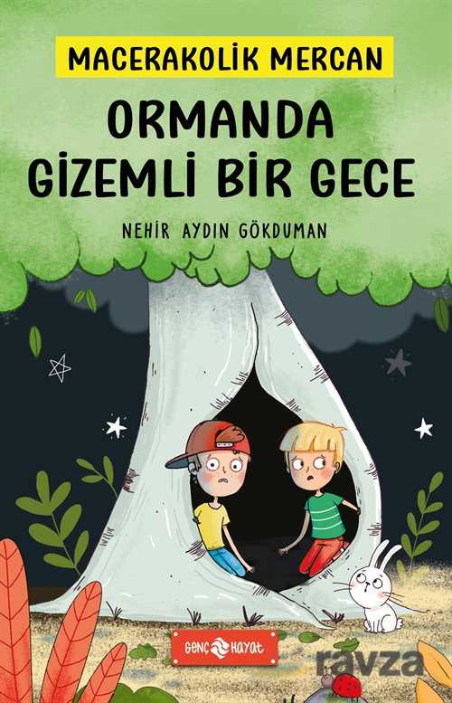 Ormanda Gizemli Bir Gece / Macerakolik Mercan 1 - Genç Hayat