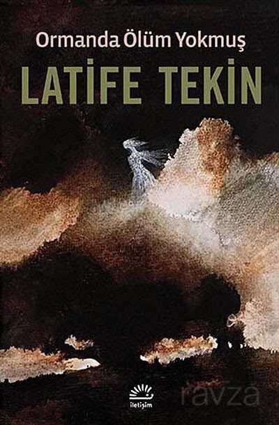 Ormanda Ölüm Yokmuş - İletişim Yayınları