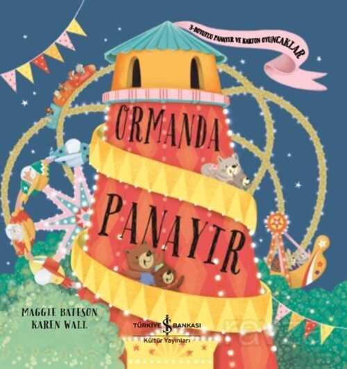 Ormanda Panayır / 3 Boyutlu Panayır ve Karton Oyuncaklar - İş Bankası Yayınları