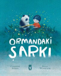 Ormandaki Şarkı - Timaş Çocuk Yayınları