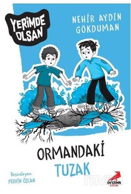 Ormandaki Tuzak Yerimde Olsan - 1