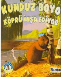 Ormandan Hikayeler-Kunduz Boyu Köprü İnşa Ediyor - Teleskop Popüler Bilim