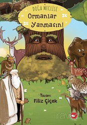 Ormanlar Yanmasın / Doğa Meclisi - Beyaz Balina Yayınları