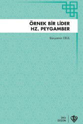 Örnek Bir Lider Hz Peygamber - Diyanet Vakfı Yayınları