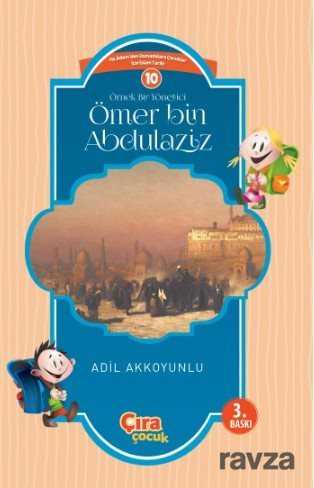Örnek Bir Yönetici Ömer Bin Abdülaziz - Çıra Yayınları
