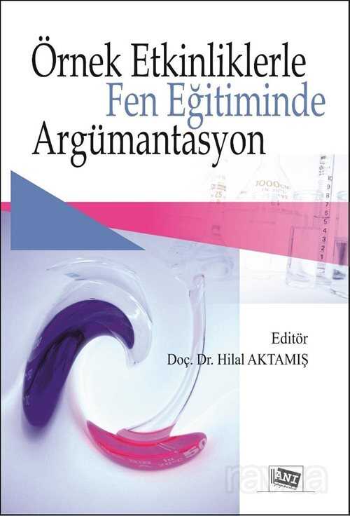 Örnek Etkinliklerle Fen Eğitiminde Argümantasyon - 1