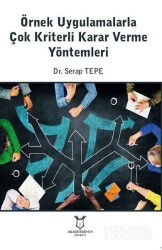 Örnek Uygulamalarla Çok Kriterli Karar Verme Yöntemleri - Akademisyen Kitabevi