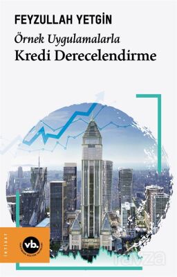 Örnek Uygulamalarla Kredi Derecelendirme - 1