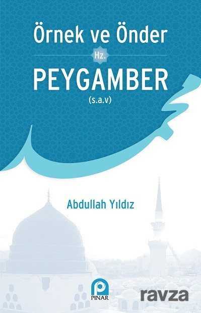 Örnek ve Önder Hz. Peygamber (s.a.v) - Pınar Yayınları