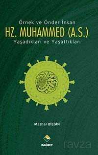 Örnek ve Önder İnsan Hz. Muhammed (a.s.) Yaşadıkları ve Yaşattıkları - Rağbet Yayınları - Kampanya