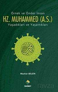 Örnek ve Önder İnsan Hz. Muhammed (a.s.) Yaşadıkları ve Yaşattıkları - 1