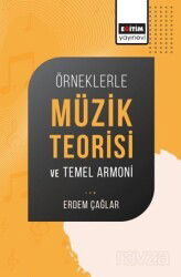 Örneklerle Müzik Teorisi ve Temel Armoni - Eğitim Kitabevi