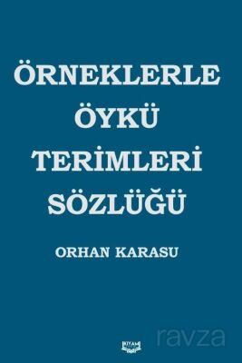 Örneklerle Öykü Terimleri Sözlüğü - 1