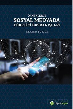 Örneklerle Sosyal Medyada Tüketici Davranışları - 1