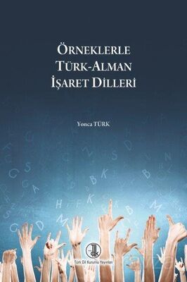 Örneklerle Türk-Alman İşaret Dilleri - 1