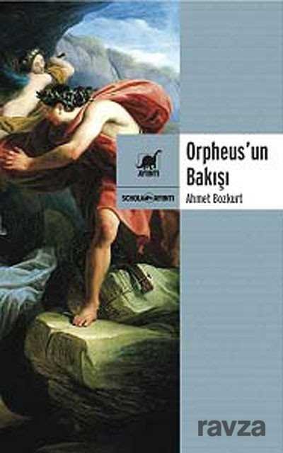Orpheus'un Bakışı - 1