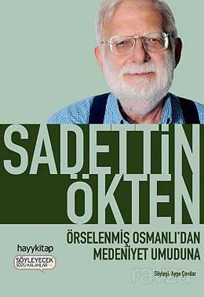 Örselenmiş Osmanlı'dan Medeniyet Umuduna - Hayy Kitap