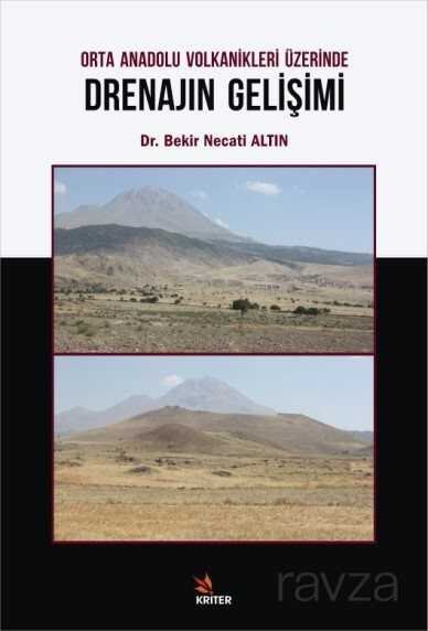 Orta Anadolu Volkanikleri Üzerinde Drenajın Gelişimi - 1