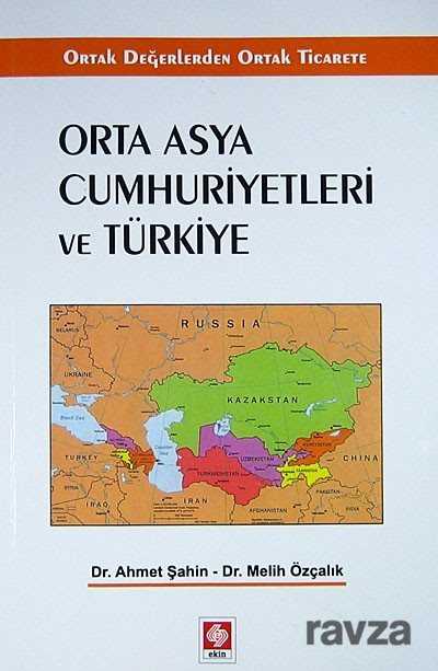 Orta Asya Cumhuriyetleri ve Türkiye - 1