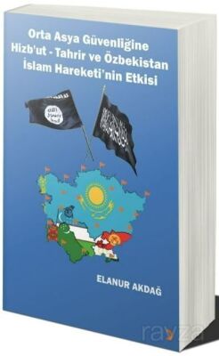 Orta Asya Güvenliğine Hizb'ut Tahrir ve Özbekistan İslam Hareketi'nin Etkisi - 1