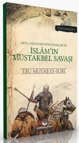 Orta Asya'daki Müslümanlar ve İslam'ın Müstakbel Savaşı - 1