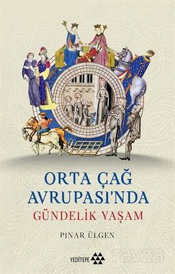 Orta Çağ Avrupası'nda Gündelik Yaşam - 1