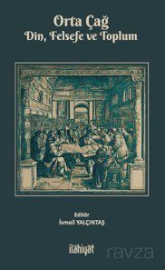 Orta Çağ -Din, Felsefe ve Toplum - 1