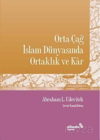 Orta Çağ İslam Dünyasında Ortaklık ve Kar - 1