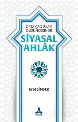 Orta Çağ İslam Düşüncesinde Siyasal Ahlak - 1