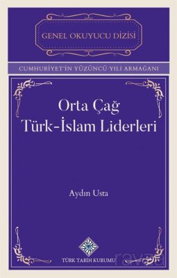 Orta Çağ Türk-İslam Liderleri - 1