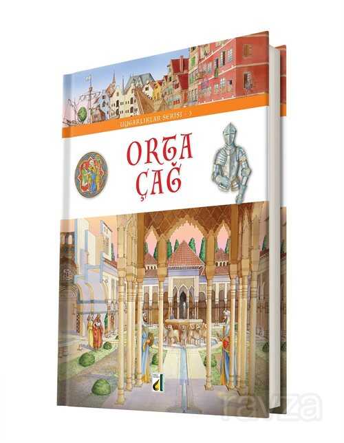 Orta Çağ / Uygarlıklar Serisi 3 - Damla Yayınları