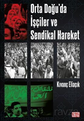 Orta Doğu'da İşçiler ve Sendikal Hareket - 1