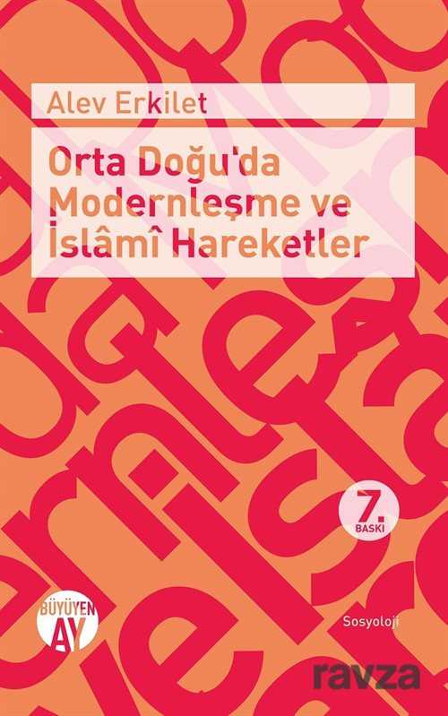 Orta Doğu'da Modernleşme ve İslami Hareketler - Büyüyenay Yayıncılık