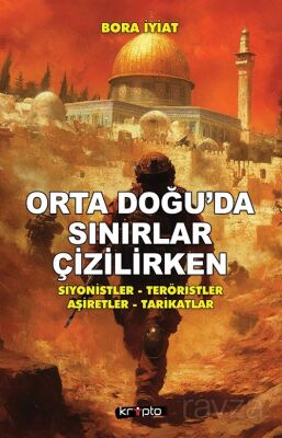 Orta Doğu'da Sınırlar Çizilirken - 1