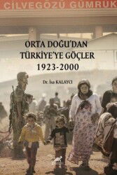 Orta Doğu'dan Türkiye'ye Göçler 1923-2000 - Paradigma Akademi Yayınları