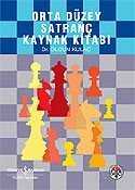 Orta Düzey Satranç Kaynak Kitabı - İş Bankası Yayınları