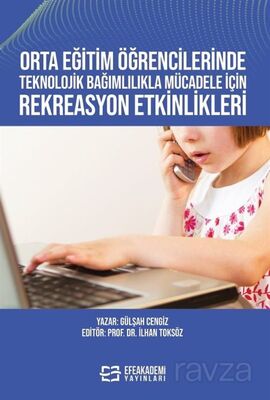 Orta Eğitim Öğrencilerinde Teknolojik Bağımlılıkla Mücadele İçin Rekreasyon Etkinlikleri - 1