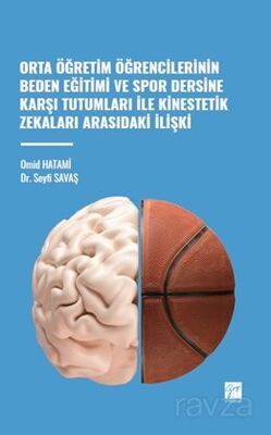 Orta Öğretim Öğrencilerinin Beden Eğitimi ve Spor Dersine Karşı Tutumları ile Kinestetik Zekaları Ar - 1