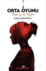 Orta Oyunu (Hepsi Ya Da Hiçbiri) - Baraka Kitap