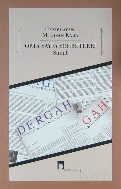 Orta Sayfa Sohbetleri / Sanat - Dergah Yayınları